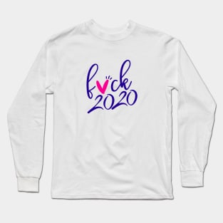 fuck 2020 - maldito 2020 Long Sleeve T-Shirt